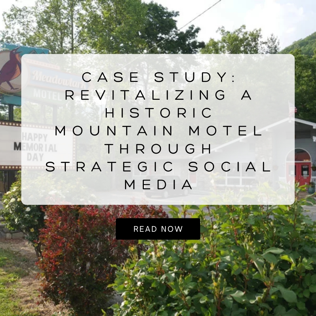 CASE STUDY: Revitalizing a Historic Mountain Motel Through Strategic Social Media